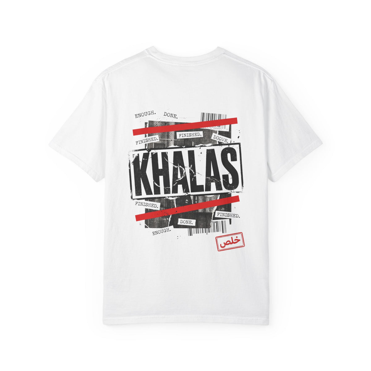 Khalas Tee: Enough Said