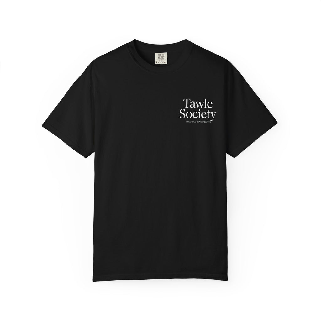 Tawle Society Tee: Shesh Besh Since Forever